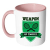 Tennis Mug Weapon Of Choice White 11oz Accent Coffee Mugs