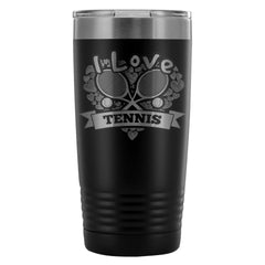 Tennis Travel Mug I Love Tennis 20oz Stainless Steel Tumbler