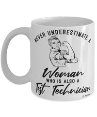 Test Technician Mug Never Underestimate A Woman Who Is Also A Test Tech Coffee Cup White