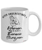 Thoracic Surgeon Mug Never Underestimate A Woman Who Is Also A Thoracic Surgeon Coffee Cup White