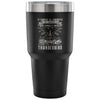 Thunderbird Travel Mug It Can't Be Inherited Nor 30 oz Stainless Steel Tumbler