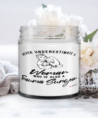Trauma Surgeon Candle Never Underestimate A Woman Who Is Also A Trauma Surgeon 9oz Vanilla Scented Candles Soy Wax