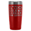 Travel Mug A Yawn Is A Silent Scream For Coffee 20oz Stainless Steel Tumbler