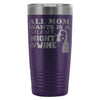 Travel Mug All Mom Wants Is Silent Night And Wine 20oz Stainless Steel Tumbler