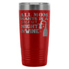 Travel Mug All Mom Wants Is Silent Night And Wine 20oz Stainless Steel Tumbler