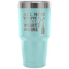 Travel Mug All Mom Wants Is Silent Night And Wine 30 oz Stainless Steel Tumbler