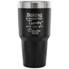 Travel Mug Baking Is Cheaper Than Therapy And 30 oz Stainless Steel Tumbler