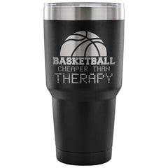 Travel Mug Basketball Cheaper Than Therapy 30 oz Stainless Steel Tumbler