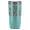 Travel Mug Be Nice I Could Be Your Nurse Someday 20oz Stainless Steel Tumbler