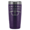 Travel Mug Before I Was A Grandpa I Was A Sailor 20oz Stainless Steel Tumbler