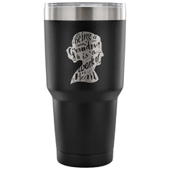 Travel Mug Being A Grandma Is A Work Of Heart 30 oz Stainless Steel Tumbler