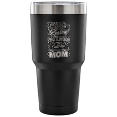 Travel Mug Biggest Reason For Living Call Me Mom 30 oz Stainless Steel Tumbler