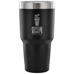 Travel Mug Caffeine Addicts Anonymous 30 oz Stainless Steel Tumbler