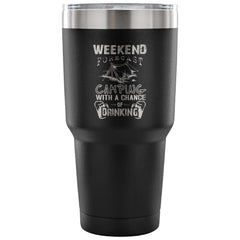 Travel Mug Camping With A Chance Of Drinking 30 oz Stainless Steel Tumbler