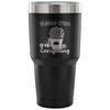 Travel Mug Cheese Fries Over Everything 30 oz Stainless Steel Tumbler