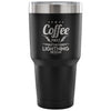 Travel Mug Coffee First Then Lightning Design 30 oz Stainless Steel Tumbler