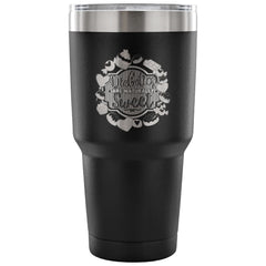 Travel Mug Diabetics Are Naturally Sweet 30 oz Stainless Steel Tumbler