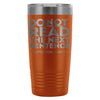 Travel Mug Do Not Read The Next Sentence 20oz Stainless Steel Tumbler