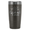 Travel Mug Do Small Things With Great Love Mug 20oz Stainless Steel Tumbler