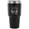 Travel Mug Do Small Things With Great Love Mug 30 oz Stainless Steel Tumbler