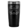 Travel Mug Dont Need Therapy Just Need Go Hunting 20oz Stainless Steel Tumbler