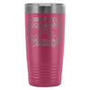 Travel Mug Dont Need Therapy Just Need Go Hunting 20oz Stainless Steel Tumbler