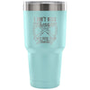 Travel Mug Dont Need Therapy Just Need Go Hunting 30 oz Stainless Steel Tumbler