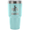 Travel Mug Ef-it I'm Going Hunting 30 oz Stainless Steel Tumbler