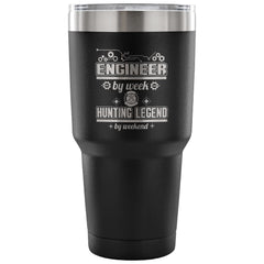 Travel Mug Engineer By Week Hunting Legend By 30 oz Stainless Steel Tumbler