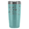 Travel Mug Enjoy Lifes Little Things 20oz Stainless Steel Tumbler