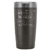 Travel Mug Enjoy Lifes Little Things 20oz Stainless Steel Tumbler