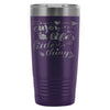 Travel Mug Enjoy Lifes Little Things 20oz Stainless Steel Tumbler