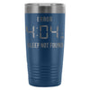 Travel Mug Error 404 AM Sleep Not Found 20oz Stainless Steel Tumbler