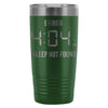 Travel Mug Error 404 AM Sleep Not Found 20oz Stainless Steel Tumbler