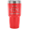 Travel Mug Error 404 AM Sleep Not Found 30 oz Stainless Steel Tumbler