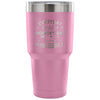 Travel Mug Every Day Should Be Mothers Day Because 30 oz Stainless Steel Tumbler