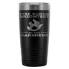 Travel Mug Fire Burns Brightest In The Darkness 20oz Stainless Steel Tumbler