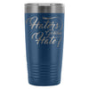 Travel Mug Haters Gonna Hate 20oz Stainless Steel Tumbler