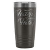 Travel Mug Haters Gonna Hate 20oz Stainless Steel Tumbler