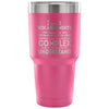 Travel Mug he Reasons Why Im Right Are Too Complex 30 oz Stainless Steel Tumbler