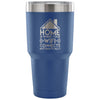 Travel Mug Home Is Where Your Wifi Connects 30 oz Stainless Steel Tumbler