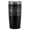 Travel Mug Hustle Mean It Live It Love It 20oz Stainless Steel Tumbler