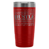 Travel Mug Hustle Mean It Live It Love It 20oz Stainless Steel Tumbler