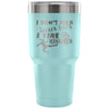 Travel Mug I Dont Kick Soccer Balls I Fire 30 oz Stainless Steel Tumbler