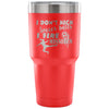 Travel Mug I Dont Kick Soccer Balls I Fire 30 oz Stainless Steel Tumbler