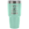 Travel Mug I Dont Need Therapy I Just Need Drums 30 oz Stainless Steel Tumbler