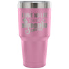 Travel Mug I Have No Life I'm In Nursing School 30 oz Stainless Steel Tumbler