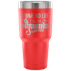 Travel Mug I Have No Life I'm In Nursing School 30 oz Stainless Steel Tumbler