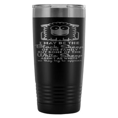 Travel Mug I May Be The Black Sheep Of The Family 20oz Stainless Steel Tumbler