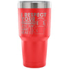 Travel Mug I Respect your Opinion I Just Want To 30 oz Stainless Steel Tumbler